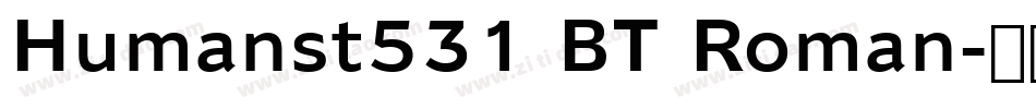 Humanst531 BT Roman字体转换